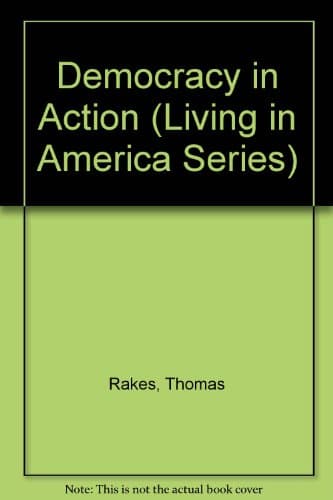 Book cover for Democracy in Action (Living in America Series) by Rakes, Thomas