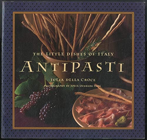 Book cover for Antipasti: The Little Dishes of Italy by Julia Della Croce