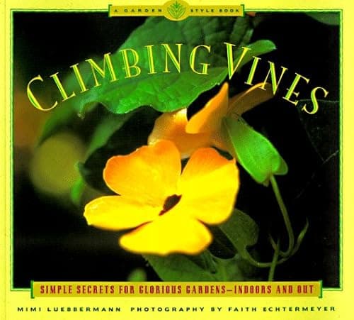 Book cover for Climbing Vines: Simple Secrets for Glorious Gardens (A Garden Style Book) by Luebbermann, Mimi