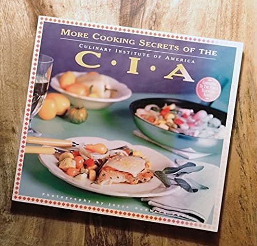 Book cover for More Cooking Secrets of the CIA: The Companion Book to the Public Television Series by Culinary Institute of America