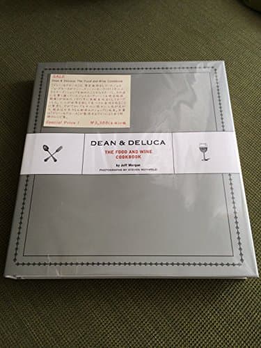 Book cover for Dean & DeLuca: The Food and Wine Cookbook by Morgan, Jeff