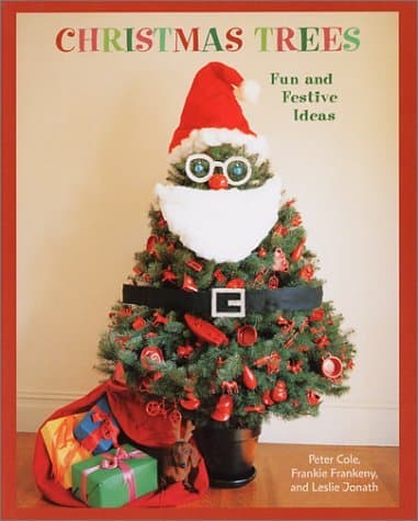 Book cover for Christmas Trees: Fun and Festive Ideas by Jonath, Leslie
