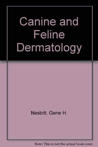 Book cover for Canine and feline dermatology: A systematic approach by Nesbitt, Gene H. M.S.,