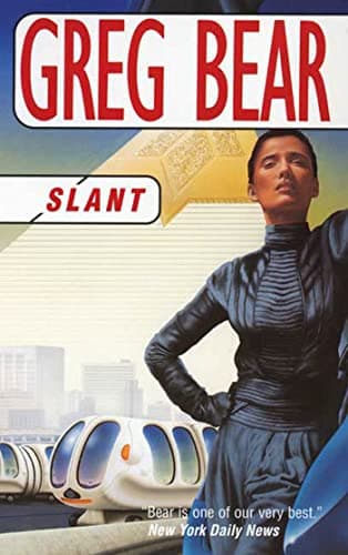 Book cover for Slant: A Novel by Bear, Greg