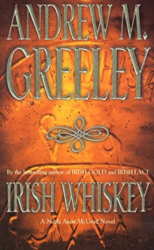 Book cover for Irish Whiskey (Nuala Anne McGrail Novels) by Greeley, Andrew M.