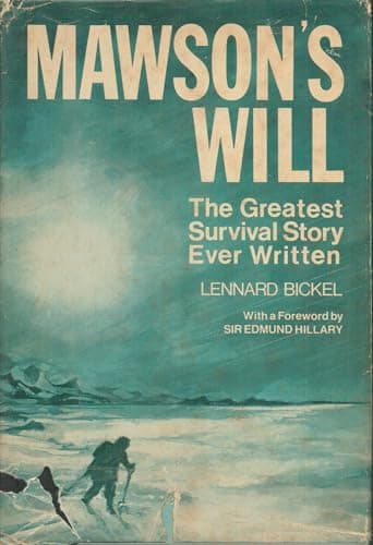 Book cover for Mawson's Will: The Greatest Survival Story Ever Written by Lennard Bickel