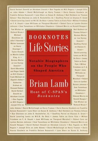 Book cover for Booknotes : Life Stories : Notable Biographers on the People Who Shaped America by Lamb, Brian