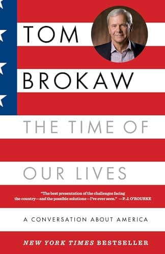 Book cover for The Time of Our Lives: A conversation about America by Brokaw, Tom