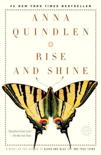 Book cover for Rise and Shine: A Novel by Quindlen, Anna