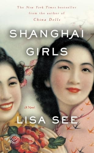 Book cover for Shanghai Girls: A Novel by See, Lisa