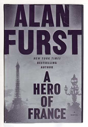 Book cover for A Hero of France: A Novel by Furst, Alan