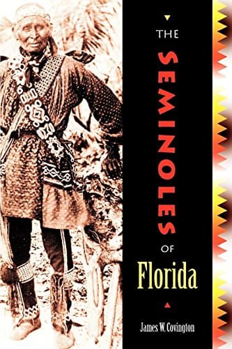 Book cover for The Seminoles of Florida by Covington, James W.