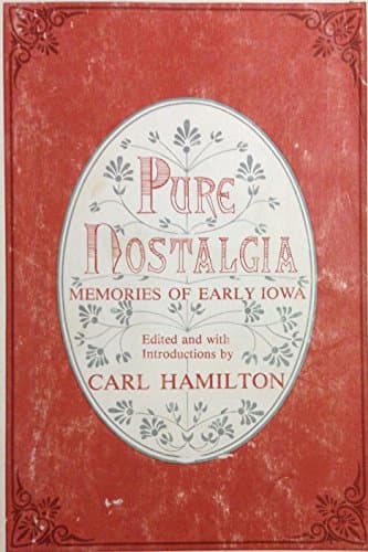 Book cover for Pure Nostalgia: Memories of Early Iowa by Hamilton, Carl