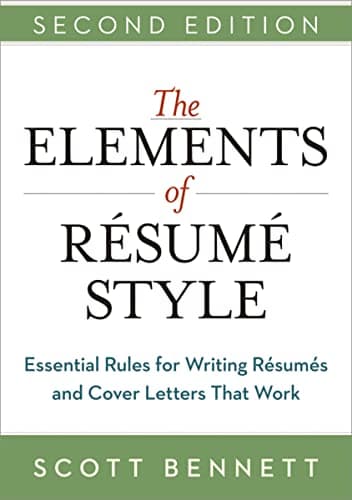 Book cover for The Elements of Resume Style: Essential Rules for Writing Resumes and Cover Letters That Work by Bennett, Scott
