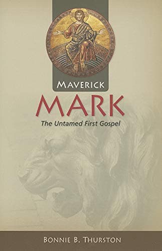 Book cover for Maverick Mark: The Untamed First Gospel by Thurston, Bonnie B.