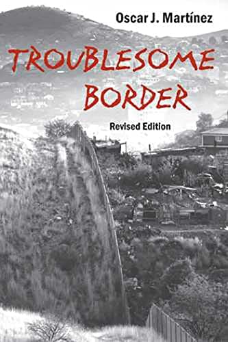 Book cover for Troublesome Border, Revised Edition by Martínez, Oscar J.