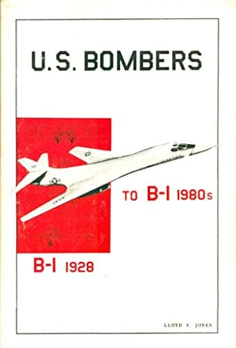 Book cover for U.S. Bombers: B-1 1928 to B-1 1980's by Lloyd S. Jones