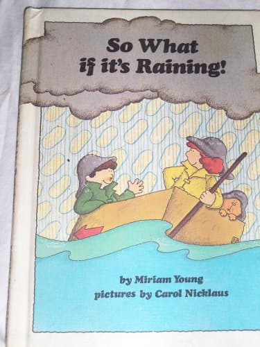 Book cover for So What if it's Raining! by Young, Miriam