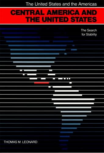 Book cover for Central America and the United States: The Search for Stability (The United States and the Americas) by Leonard, Thomas M.