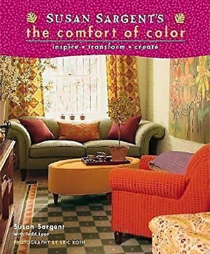 Book cover for Susan Sargent's The Comfort of Color: inspire * transform * create by Sargent, Susan