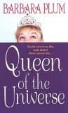 Book cover for Queen Of The Universe by Plum, Barbara Ann