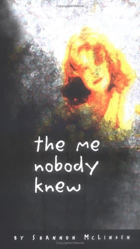 Book cover for The Me Nobody Knew: A Story of Triumph for All Girls (Single Titles) by McLinden, Shannon