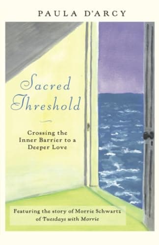 Book cover for Sacred Threshold: Crossing the Inner Barrier to a Deeper Love by D'Arcy, Paula