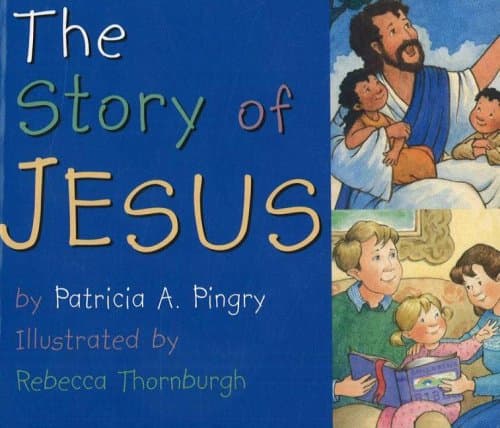 Book cover for The Story of Jesus by Patricia A. Pingry