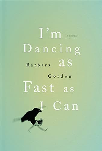 Book cover for I'm Dancing as Fast as I Can by Gordon, Barbara