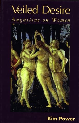 Book cover for Veiled Desire: Augustine on Women by Power, Kim