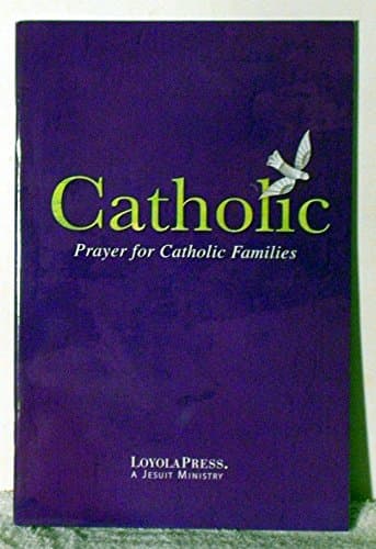 Book cover for Catholic Prayer for Catholic Families by Loyola Press
