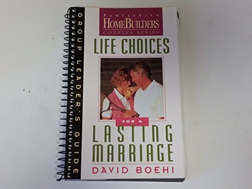 Book cover for Life Choices for a Lasting Marriage: Group Leader's Guide by Boehi, David