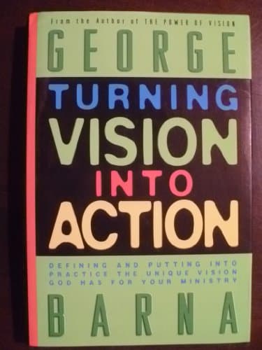 Book cover for Turning Vision into Action by Barna, George