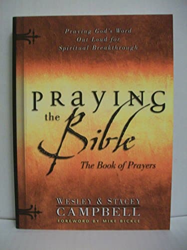 Book cover for Praying the Bible: The Book of Prayers by Campbell, Wesley