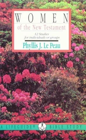Book cover for Women of the New Testament (Lifeguide Bible Studies) by Phyllis J. Le Peau