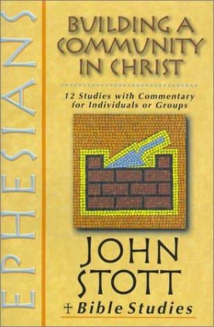 Book cover for Ephesians: Building a Community in Christ (John Stott Bible Studies) by Stott, John