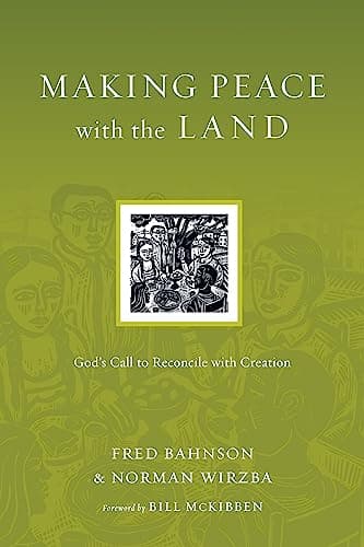 Book cover for Making Peace with the Land: God's Call to Reconcile with Creation (Resources for Reconciliation) by Bahnson, Fred
