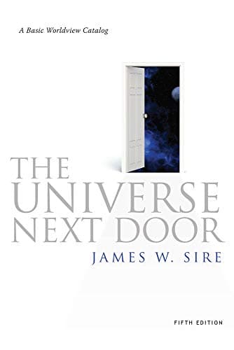 Book cover for The Universe Next Door: A Basic Worldview Catalog, 5th Edition by Sire, James W.