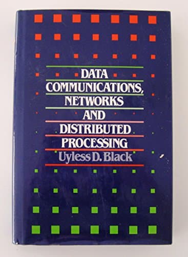 Book cover for Data Communications, Networks And Distributed Processing by BLACK, Uyless D.