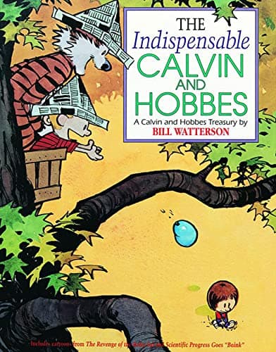 Book cover for The Indispensable Calvin and Hobbes: A Calvin and Hobbes Treasury (Volume 3) by Watterson, Bill