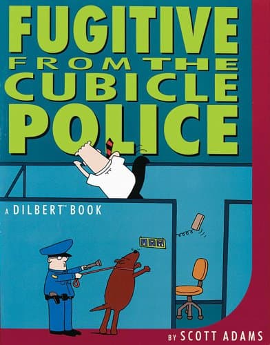 Book cover for Fugitive from the Cubicle Police by Scott Adams