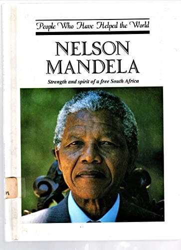 Book cover for Nelson Mandela: Strength and Spirit of a Free South Africa (People Who Have Helped the World) by Pogrund, Benjamin