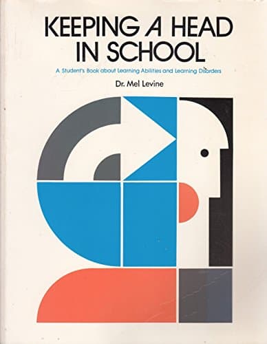 Book cover for Keeping a Head in School: A Student's Book About Learning Abilities and Learning Disorders by Levine, Melvin D.