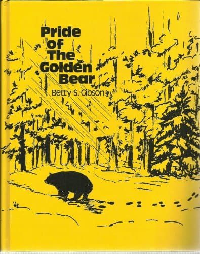 Book cover for Pride of the Golden Bear by Gibson, Betty S.