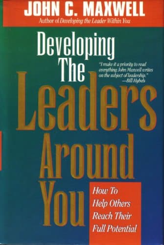 Book cover for Developing The Leaders Around You (How To Help Others Reach Their Full Potential) by Maxwell, John C.