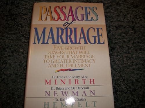 Book cover for Passages of Marriage: Five Growth Stages That Will Take Your Marriage to Greater Intimacy and Fulfillment by Minirth, Frank