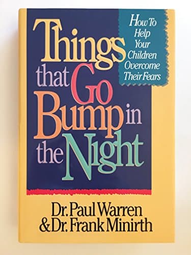 Book cover for Things That Go Bump in the Night: How to Help Your Children Overcome Their Fears by Warren, Paul