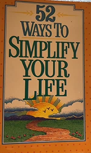 Book cover for 52 Ways to Simplify Your Life by Woodworth, Steve