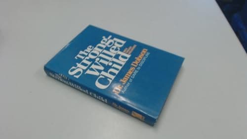 Book cover for The Strong-Willed Child: Birth Through Adolescence by Dobson, James C.