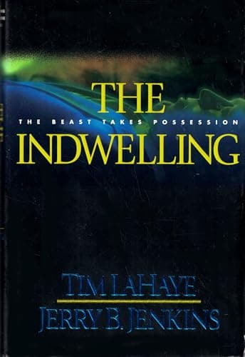 Book cover for The Indwelling: The Beast Takes Possession (Left Behind #7) by Jenkins, Jerry B.